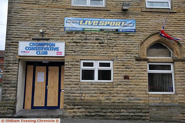 BOARDED up . . . Crompton Conservative Club