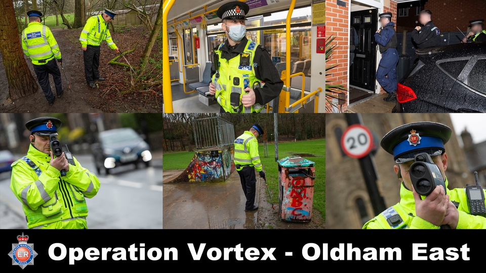 Operation Vortex is taking place across Oldham East 